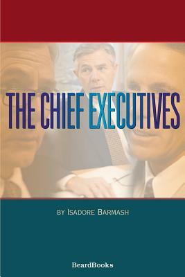The Chief Executives by Isadore Barmash