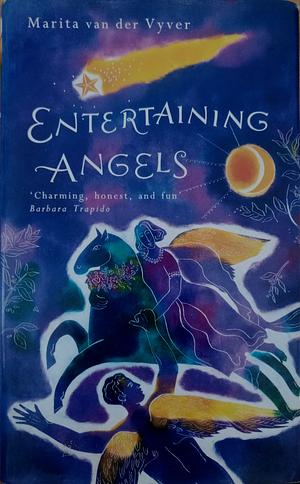 Entertaining Angels by Marita van der Vyver