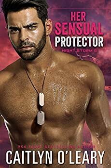 Her Sensual Protector: A Navy SEAL Romance by Caitlyn O'Leary