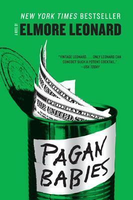 Pagan Babies: A Novel by Elmore Leonard