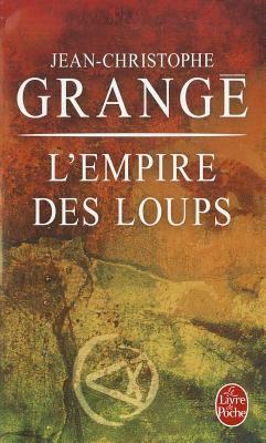 L'Empire des loups by Jean-Christophe Grangé