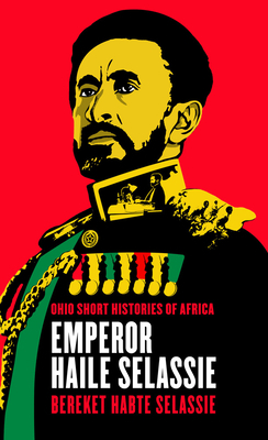 Emperor Haile Selassie by Bereket Habte Selassie