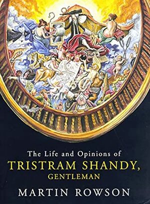 The Life and Opinions of Tristram Shandy, Gentleman by Martin Rowson