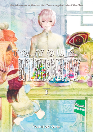 To Your Eternity, Volume 3 by Yoshitoki Oima