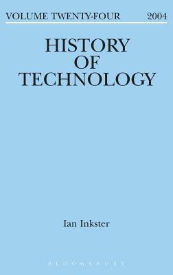 History of Technology Volume 24 by Ian Inkster