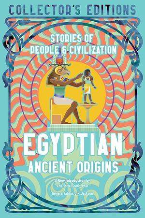 Egyptian Ancient Origins by J.K. Jackson