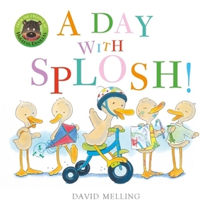 A Day with Splosh by David Melling