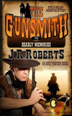 Deadly Memories by J.R. Roberts