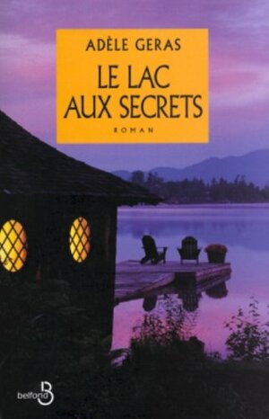 Le Lac Aux Secrets by Adèle Geras, Françoise du Sorbier