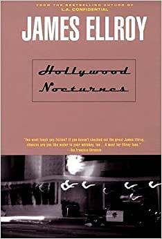 Hollywood Nocturnes by James Ellroy