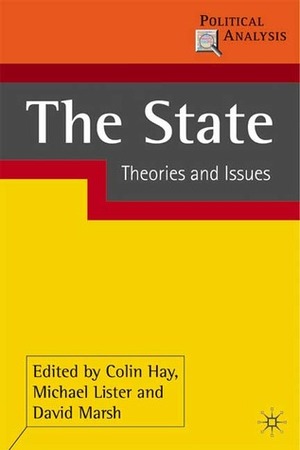 The State: Theories and Issues by Colin Hay, Michael Lister