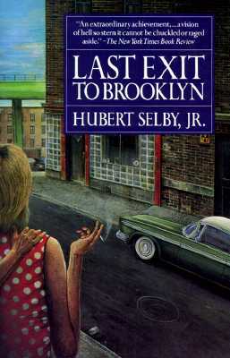 Last Exit to Brooklyn by Hubert Selby Jr.