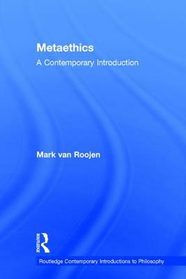 Metaethics: A Contemporary Introduction by Mark Van Roojen