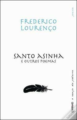 Santo Asinha e outros poemas by Frederico Lourenço