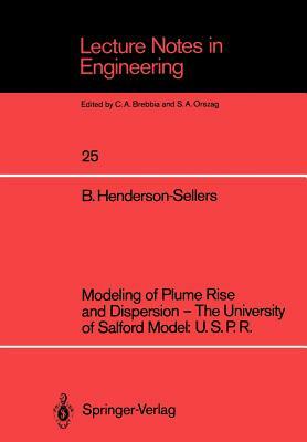 Modeling of Plume Rise and Dispersion -- The University of Salford Model: U.S.P.R. by Brian Henderson-Sellers