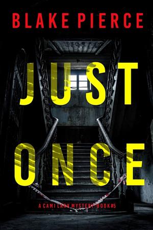 Just Once by Blake Pierce