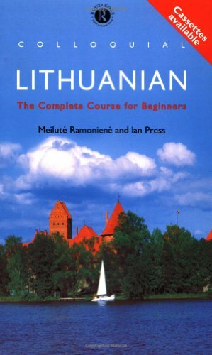 Colloquial Lithuanian: The Complete Course for Beginners by Ian J. Press