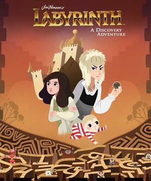 Jim Henson's Labyrinth: A Discovery Adventure by 