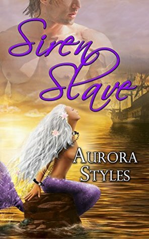 Siren Slave by Aurora Styles