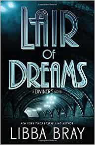 Lair of Dreams by Libba Bray