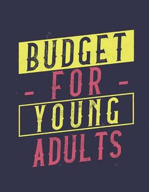 Budget for Young Adults: Monthly Budget Tracking with Guide with List of Income, Monthly - Weekly Expenses and Monthly Bill Organizer Vintage D by Simon Smart
