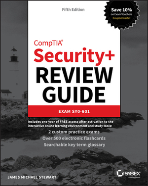 Comptia Security+ Review Guide: Exam Sy0-601 by James Michael Stewart
