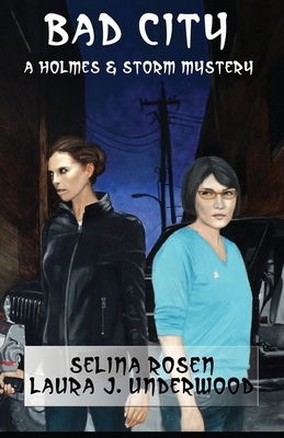 Bad City by Laura J. Underwood, Selina Rosen