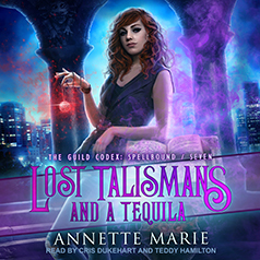 Lost Talismans and a Tequila by Annette Marie