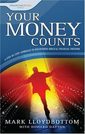 Your Money Counts (Financially Free) by Howard Dayton, Mark Lloydbottom