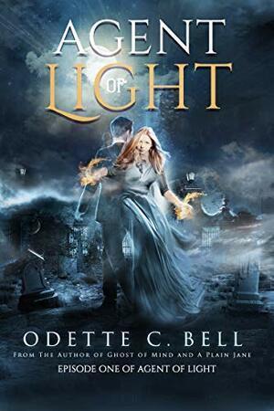 Agent of Light Episode One by Odette C. Bell