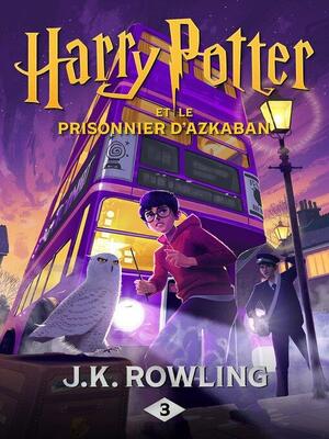 Harry Potter et le prisonnier d'Azkaban by J.K. Rowling