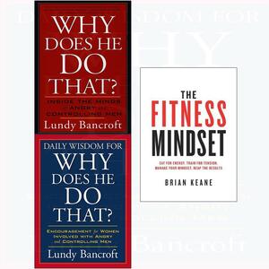 Why does he do that,daily wisdom for why does he do that,fitness mindset 3 books collection set by Lundy Bancroft, Brian Keane