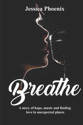 Breathe by Jessica Phoenix