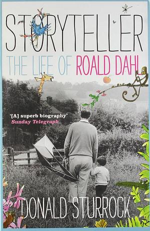 Storyteller: The Life of Roald Dahl by Donald Sturrock (1-Sep-2011) Paperback by Donald Sturrock, Donald Sturrock