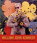 William John Kennedy: The Lost Archive: Photographs of Andy Warhol and Robert Indiana by Elizabeth Smith