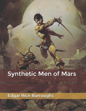 Synthetic Men of Mars by Edgar Rice Burroughs