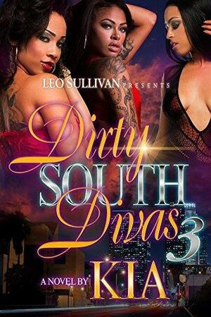 Dirty South Divas 3: The Finale by Kia Jones, Kia Jones