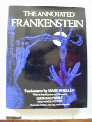 The Annotated Frankenstein by Mary Shelley