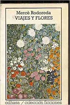 Viajes y Flores by Mercè Rodoreda