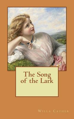 The Song of the Lark by Willa Cather