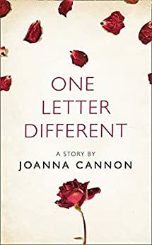 One Letter Different: A Story from the collection, I Am Heathcliff by Joanna Cannon
