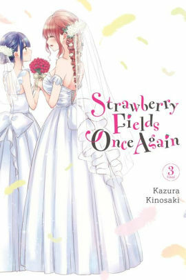 Strawberry Fields Once Again Vol. 3 by Kazura Kinosaki