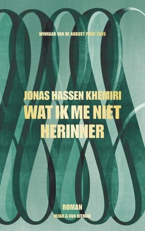 Alles wat ik me niet herinner by Jonas Hassen Khemiri