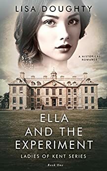 Ella and the Experiment by Lisa Doughty