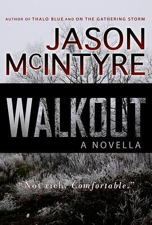 Walkout by Jason McIntyre, Jason McIntyre