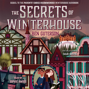 The Secrets of Winterhouse by Ben Guterson