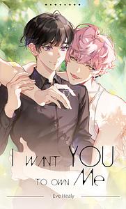 I Want You to Own Me by Eve Healy