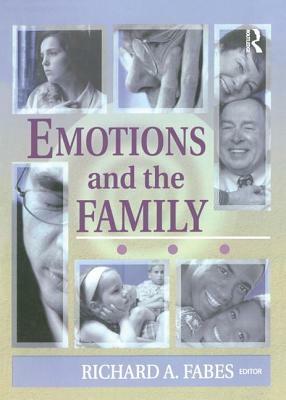 Emotions and the Family by Gary W. Peterson, Suzanne Steinmetz, Richard Fabes