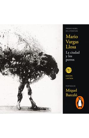 La Ciudad Y Los Perros by Mario Vargas Llosa