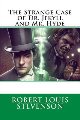 The Strange Case of Dr. Jekyll and Mr. Hyde by Robert Louis Stevenson